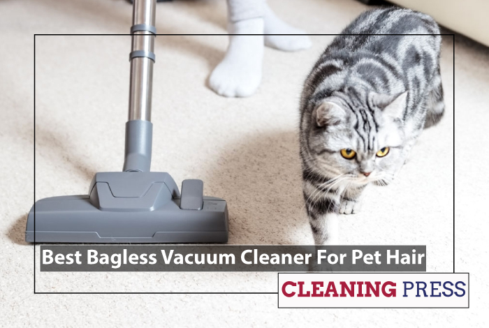 Best Bagless Vacuum Cleaner For Pet Hair