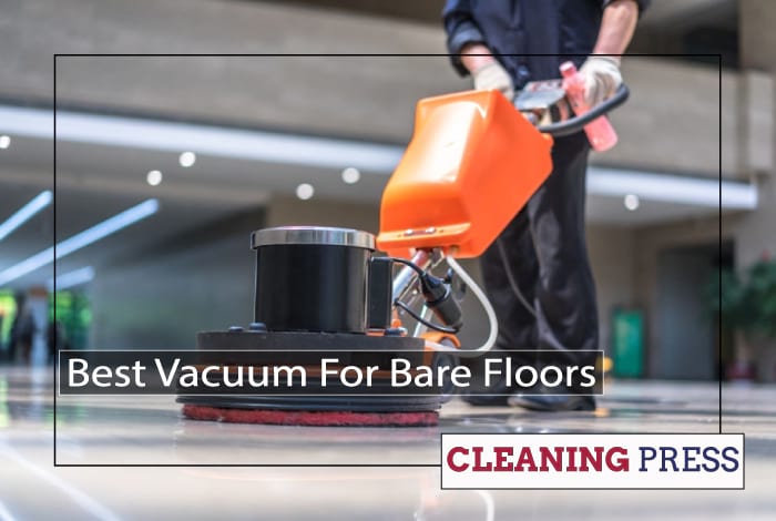 Best Vacuum For Bare Floors